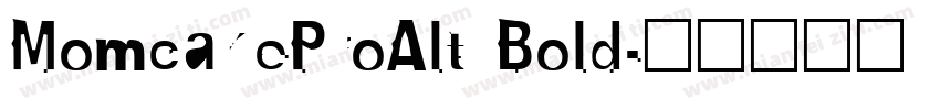 MomcakeProAlt Bold字体转换